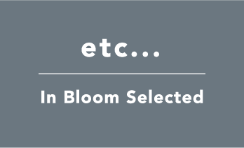 etc. In Bloom Selected